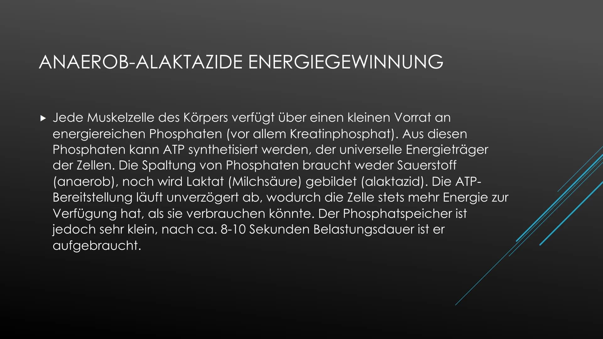 Energiegewinnungswege
Anaerob-alaktazide Energiegewinnung:
Jede Muskelzelle des Körpers verfügt über einen kleinen Vorrat an energiereichen 