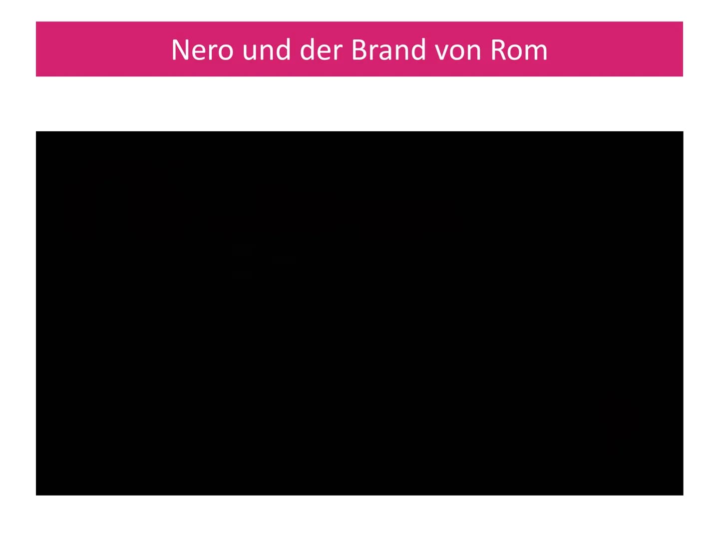 Nero:
Kaiser, Künstler und Tyrann?
Plakat zur Nero-Ausstellung 2016 in Trier
Lehrer:
Abgabe der schriftlichen Arbeit:
1 Nero und der Brand v