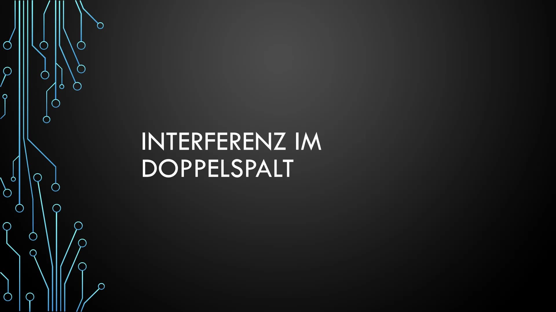 Vi
INTERFERENZ IM
DOPPELSPALT WAS IST
INTERFERENZ?
• = Überlagerung
• Die Interferenz, beschreibt die Änderung
der Amplitude Überlagerung vo