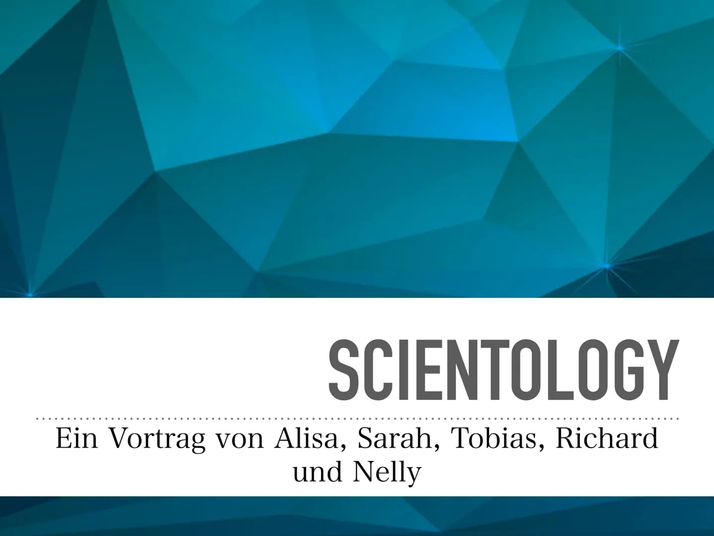 SCIENTOLOGY
Ein Vortrag von Alisa, Sarah, Tobias, Richard
und Nelly 66
Wir wollen die Regierung nicht. Wir
ergreifen nicht Partei für
Revolu