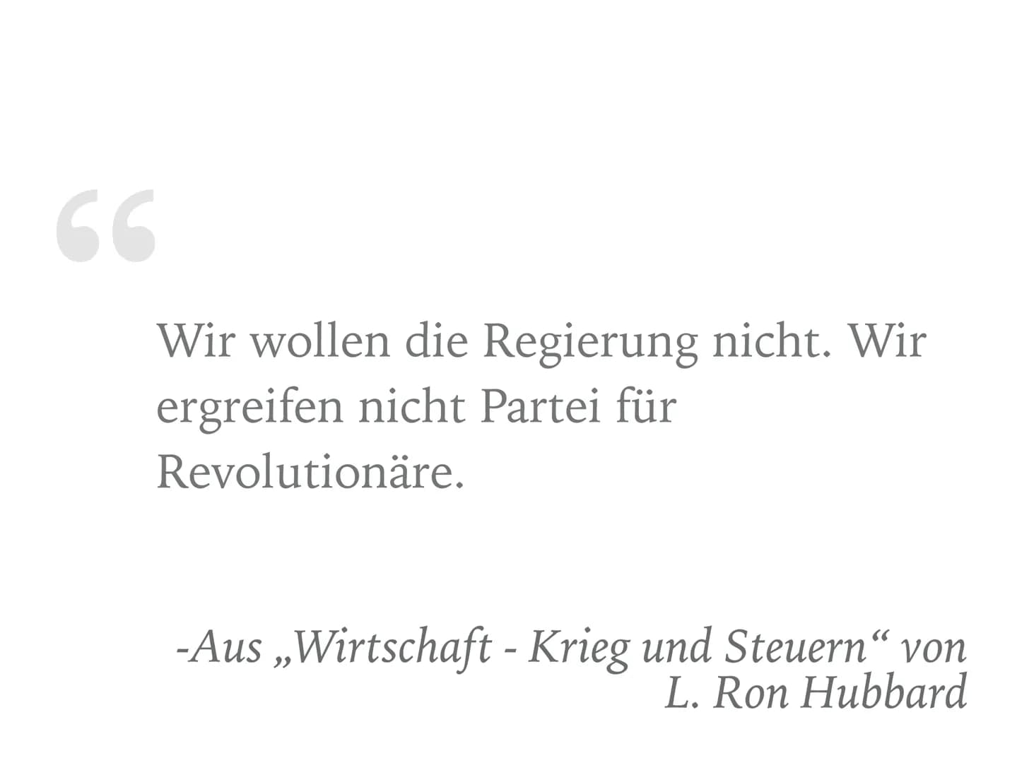 SCIENTOLOGY
Ein Vortrag von Alisa, Sarah, Tobias, Richard
und Nelly 66
Wir wollen die Regierung nicht. Wir
ergreifen nicht Partei für
Revolu