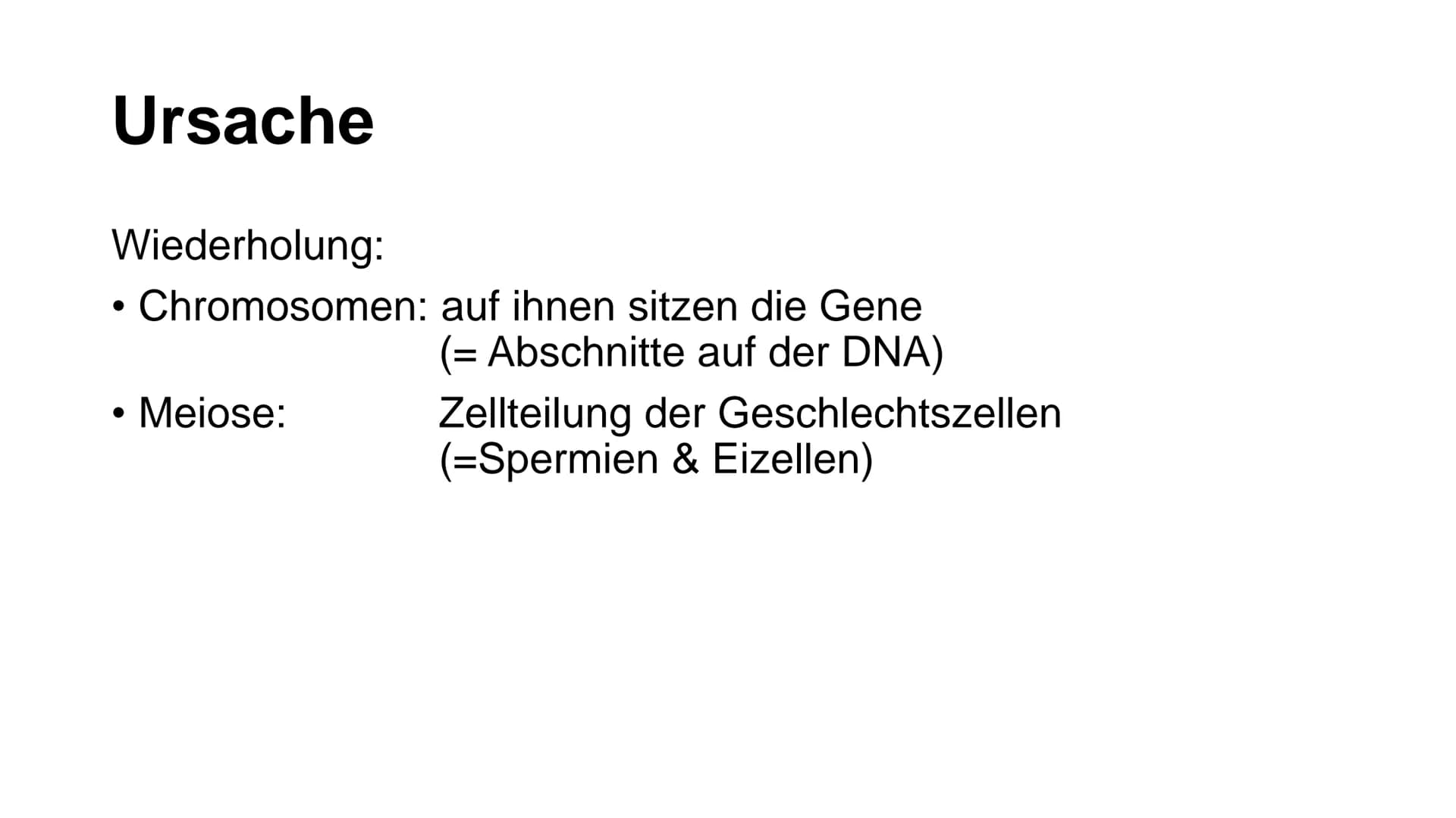 I
Was ist Trisomie 21?
angeborene Anomalie (=Abweichung) des Erbguts →→Genommutation, bei der das 21. Chromosom
dreimal vorhanden ist →→ Bet