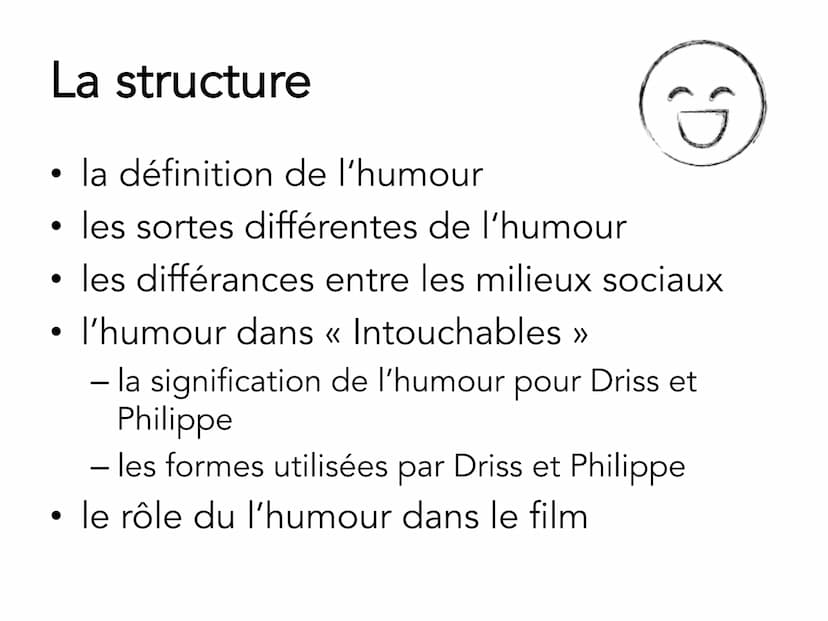 L'humour dans ,,Intouchables" La structure
Ô
la définition de l'humour
les sortes différentes de l'humour
• les différances entre les milieu