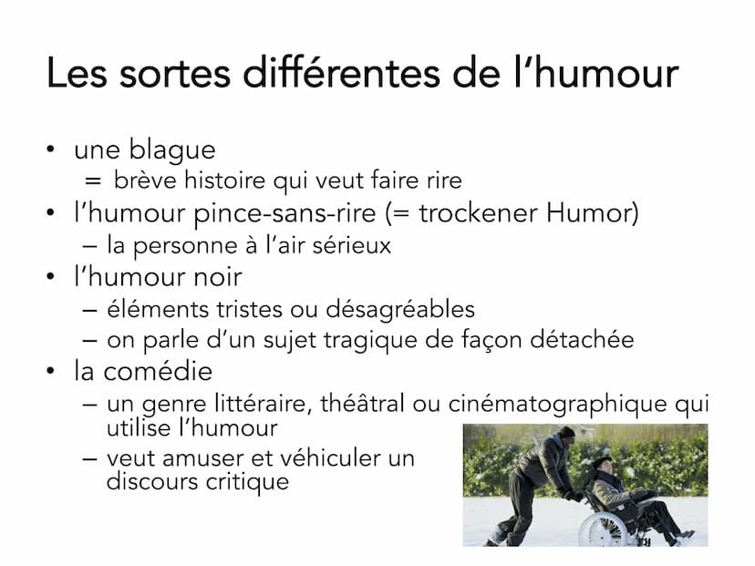 L'humour dans ,,Intouchables" La structure
Ô
la définition de l'humour
les sortes différentes de l'humour
• les différances entre les milieu