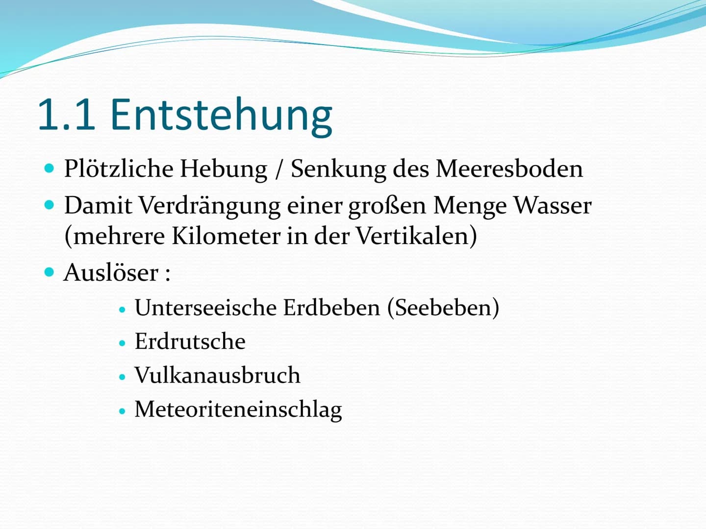 Quellenangabe GFS Tsunamis
Bücher:
Watts, Claire: Sehen, Staunen, Wissen: Naturkatastrophen, Tsunamis, Hurrikane, Erdbeben,
Vulkanausbrüche;