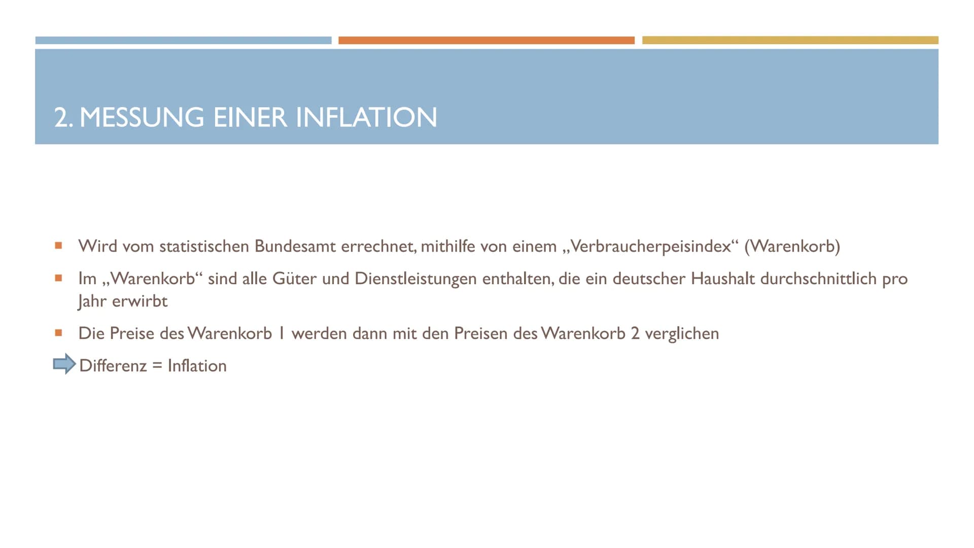 J2.4
VBWL
Inflation
1.Definition
Lat. ,,inflare" = aufblähen
Man spricht von einer ,,Inflation", wenn das allgemeine Preisniveau steigt, die