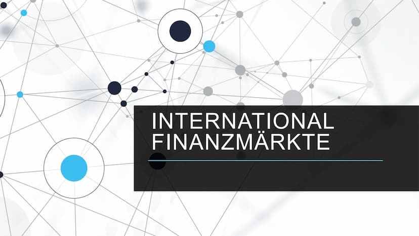 International Finanzmärkte
1) Definition
Unter internationalen Finanzmärkten versteht man ,,...die Gesamtheit
aller Transaktionen an ausländ