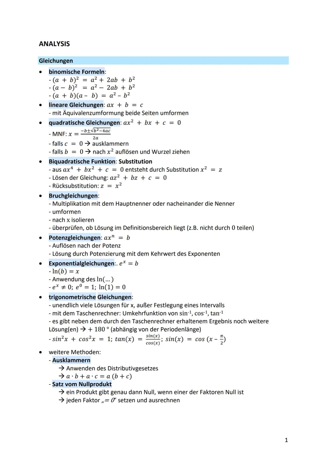 ANALYSIS
Gleichungen
●
●
lineare Gleichungen: ax + b = c
- mit Äquivalenzumformung beide Seiten umformen
● quadratische Gleichungen: ax² + b