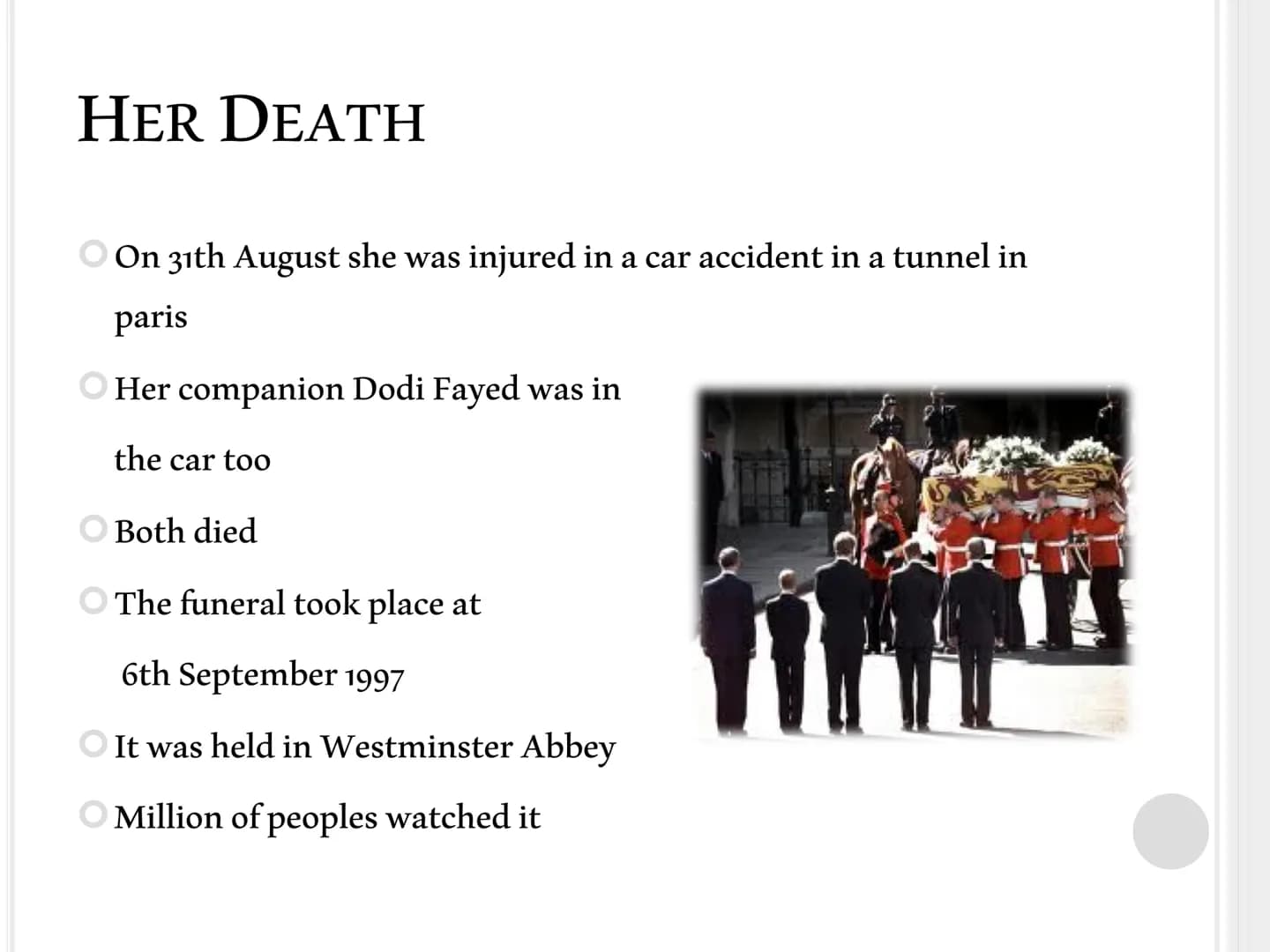 PRINCESS DIANA
About her life and her death THE OUTLINE
Intro
General Information
About her life
Marriage
Divorce
Her death "They say it is 