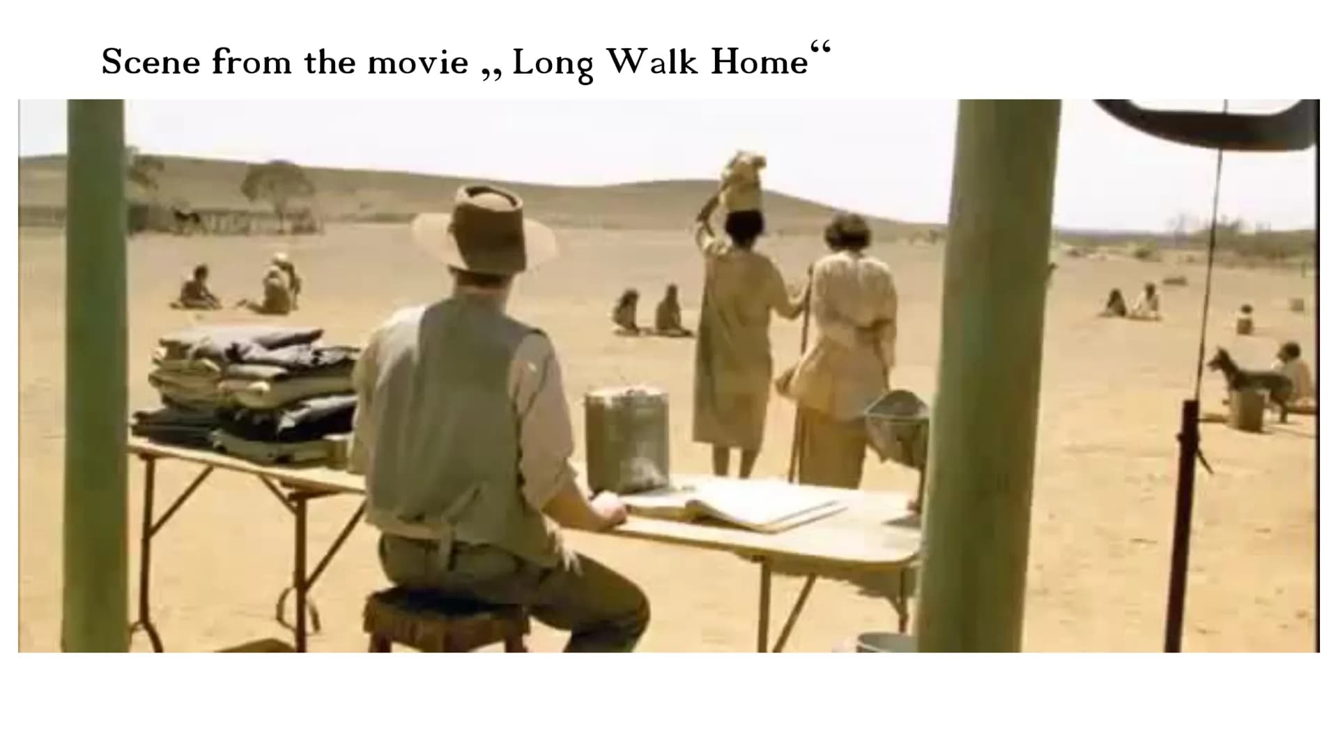 Scene from the movie Long Walk Home
وو Rabbit-Proof Fence
The book is written by Doris Pilkington, the
daughter of Molly
• It happens in the