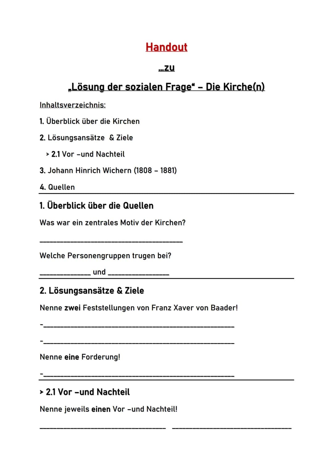 Handout
...zu
„Lösung der sozialen Frage“ – Die Kirche(n)
Inhaltsverzeichnis:
1. Überblick über die Kirchen
2. Lösungsansätze & Ziele
> 2.1 