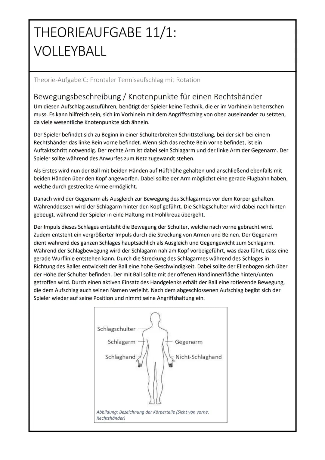 THEORIEAUFGABE 11/1:
VOLLEYBALL
Theorie-Aufgabe C: Frontaler Tennisaufschlag mit Rotation
Bewegungsbeschreibung / Knotenpunkte für einen Rec