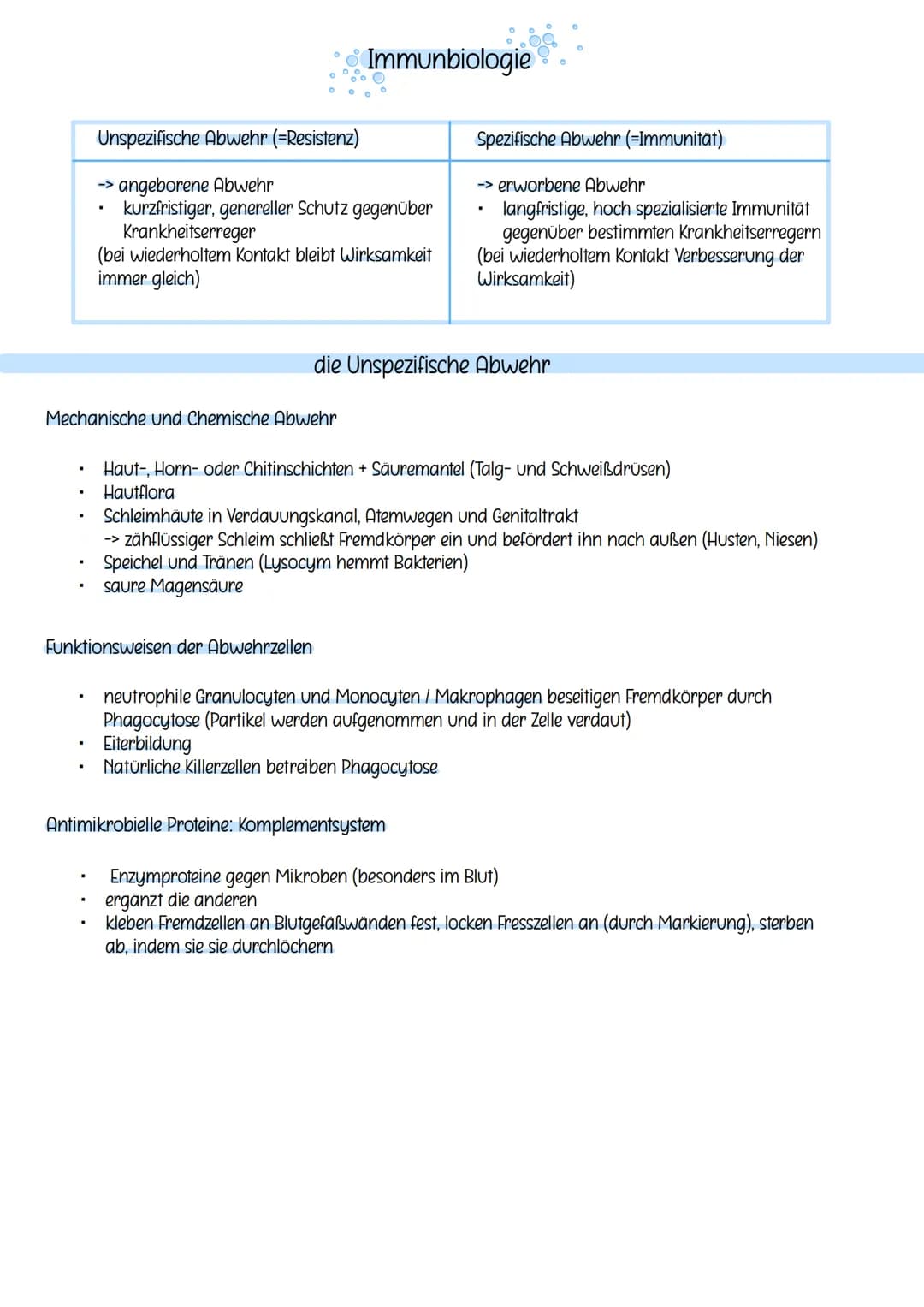 Unspezifische Abwehr (=Resistenz)
-> angeborene Abwehr
kurzfristiger, genereller Schutz gegenüber
Krankheitserreger
(bei wiederholtem Kontak