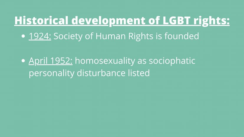 LGBTQ+ - Handout
1.) Definition: Lesbian, Gay, Bisexual, Transgender, Queer, Plus
2.) Historical development of LGBT rights:
-
1924: Society