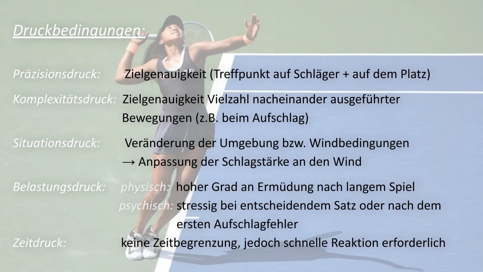 Informationsanforderungen:
optisch:
akustisch:
koordinatives Anforderungsprofil
taktil:
Position des Gegenspielers; Schlagrichtung; Entfernu