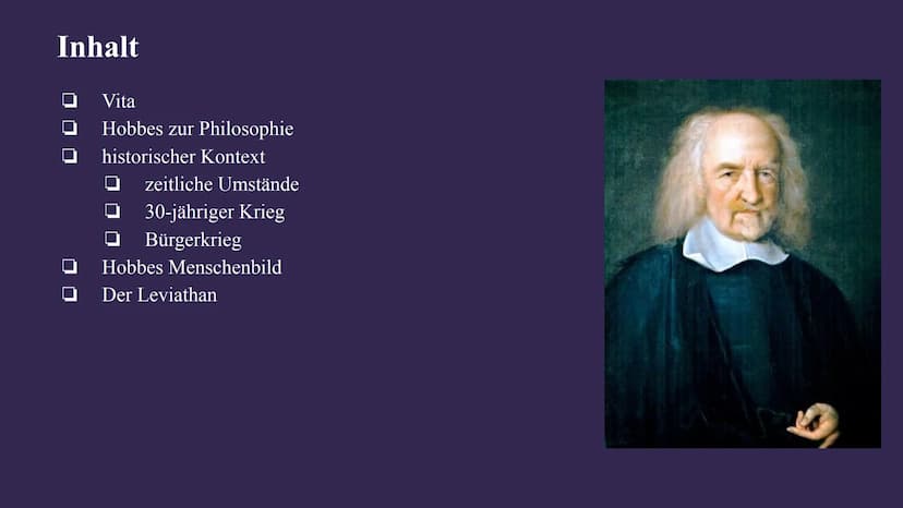 Thomas Hobbes Inhalt
0
Vita
Hobbes zur Philosophie
historischer Kontext
zeitliche Umstände
30-jähriger Krieg
Bürgerkrieg
Hobbes Menschenbild