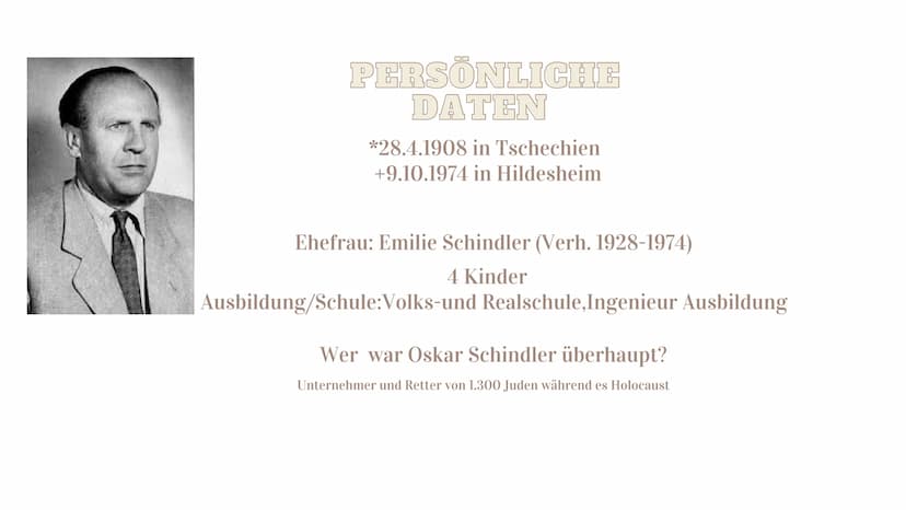 Referat
Oskar Schindler
HANNA WELSCH PERSÖNLICHE
DATEN
*28.4.1908 in Tschechien
+9.10.1974 in Hildesheim
Ehefrau: Emilie Schindler (Verh. 19
