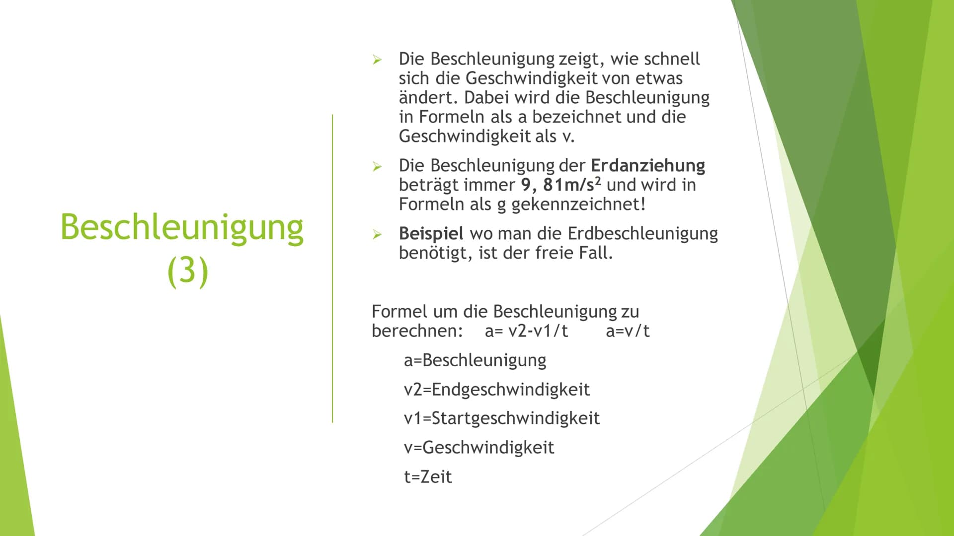 1. Gradlinige Bewegung
2. Gleichförmige Bewegung
3. Beschleunigung
4. Gleichförmige Beschleunigung
5. Freier Fall
6. Superpositionsprinzip
7