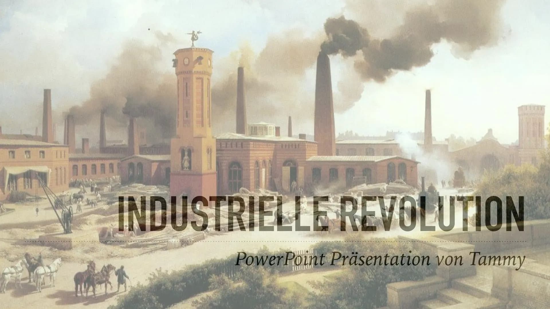 INDUSTRIELLE REVOLUTION
PowerPoint Präsentation von Tammy INHALTSVERZEICHNIS
Was genau versteht man unter Industriellen Revolution?
➤ Urspru