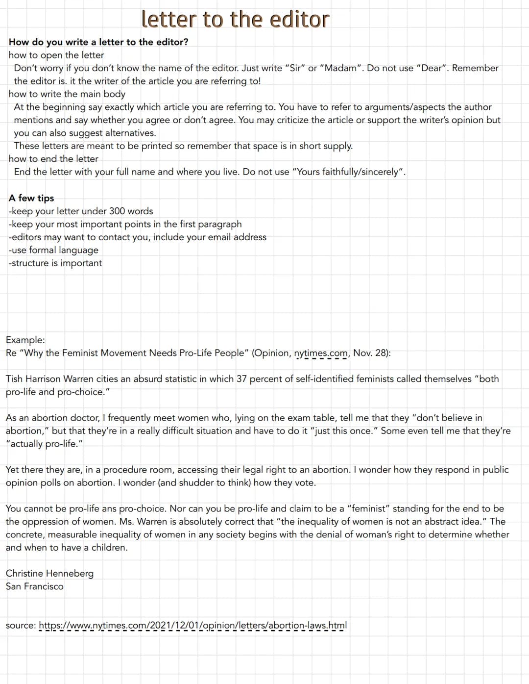 letter to the editor
How do you write a letter to the editor?
how to open the letter
Don't worry if you don't know the name of the editor. J