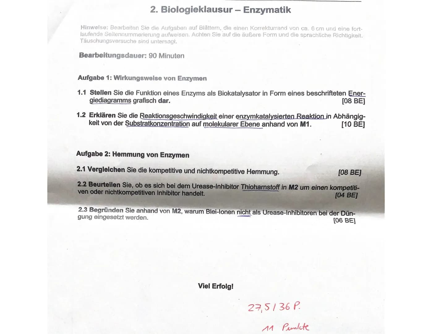2. Biologieklausur - Enzymatik
Hinweise: Bearbeiten Sie die Aufgaben auf Blättern, die einen Korrekturrand von ca. 6 cm und eine fort-
laufe