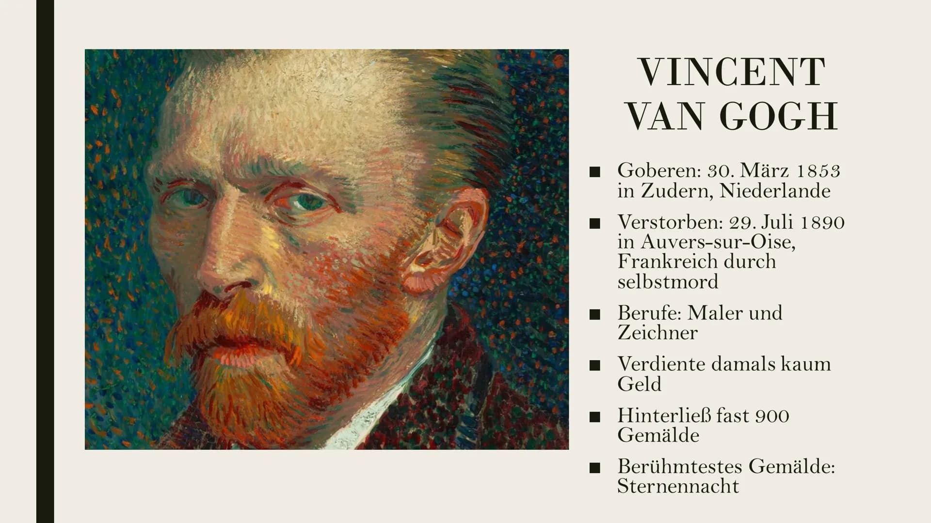 „THE
STARRY
NIHGHT"
BY
VINCENT
VAN GOGH
99 THEMÜBERSICHT
1.
2.
3.
4.
5.
6.
ALLGEMEINES ÜBER DAS
KUNSTWERK
STECKBRIEF DES KÜNSTELERS
(VINCENT