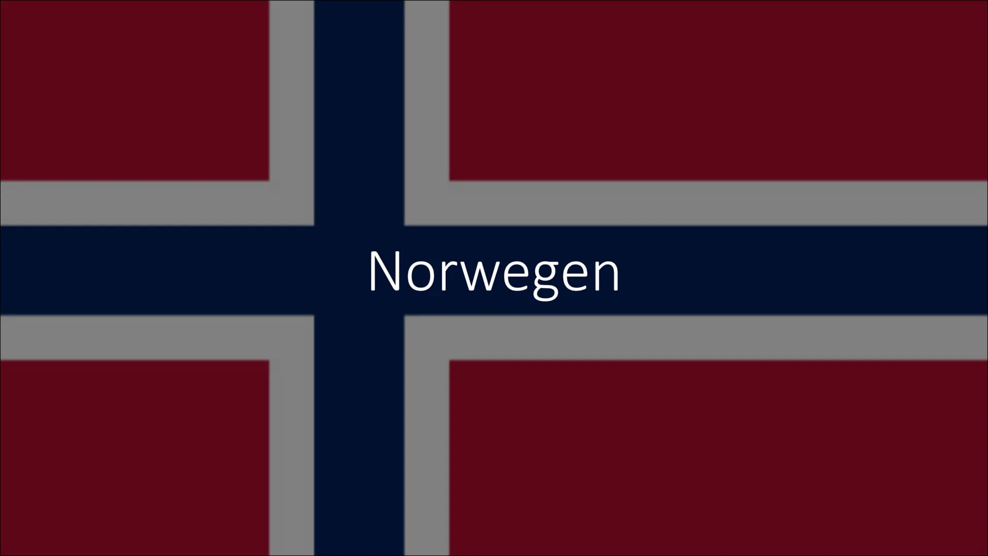 Norwegen Gliederung
●
●
●
●
Kultur
• Politik & Wirtschaft & Infrastruktur
Tourismus
●
●
Allgemeine Fakten
Geographisch & Klima
Bevölkerung
G