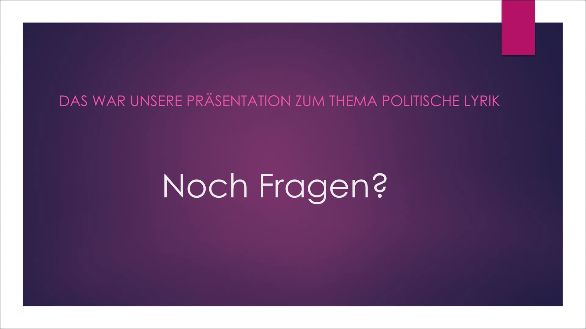 Politische Lyrik
VON FABIENNE UND HANNA Inhalt der Präsentation
► Politische Lyrik: Allgemeine Informationen
Typen der politischen Lyrik
► P