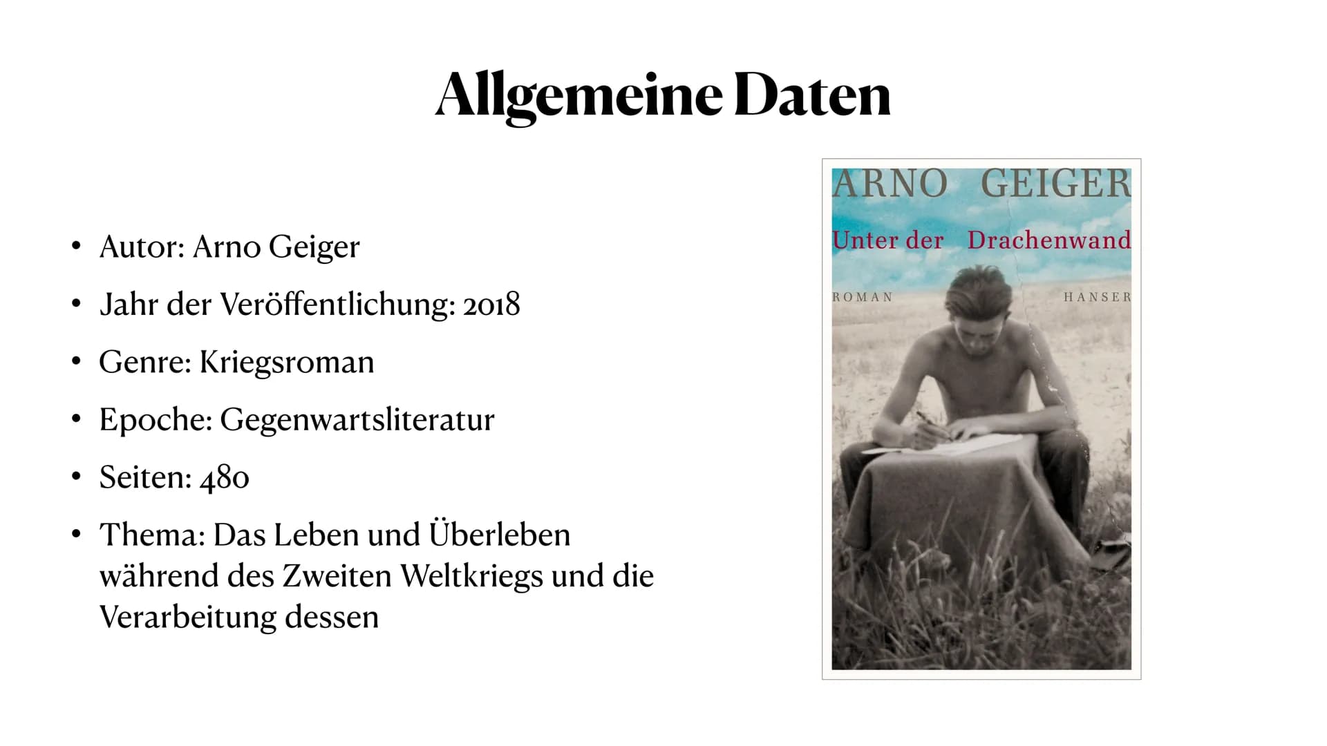 Inhaltsfeld Texte: Erzähltexte
Unter der Drachenwand
Arno Geiger, 2018
Abi 2023 NRW - Deutsch LK ●
●
Allgemeine Daten ✓
Die wichtigsten Char