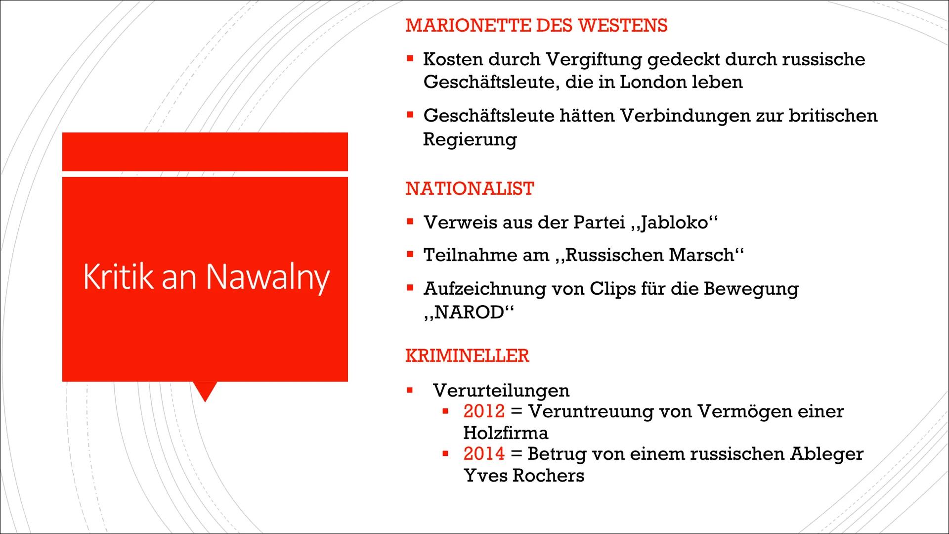 Nawalny Präsentation
FOLIE 1
Gliederung
-Wer ist Alexei Nawalny?
-Regierungskritische Aktivitäten
-Reaktionen Russlands
-Giftanschlag
-Posit