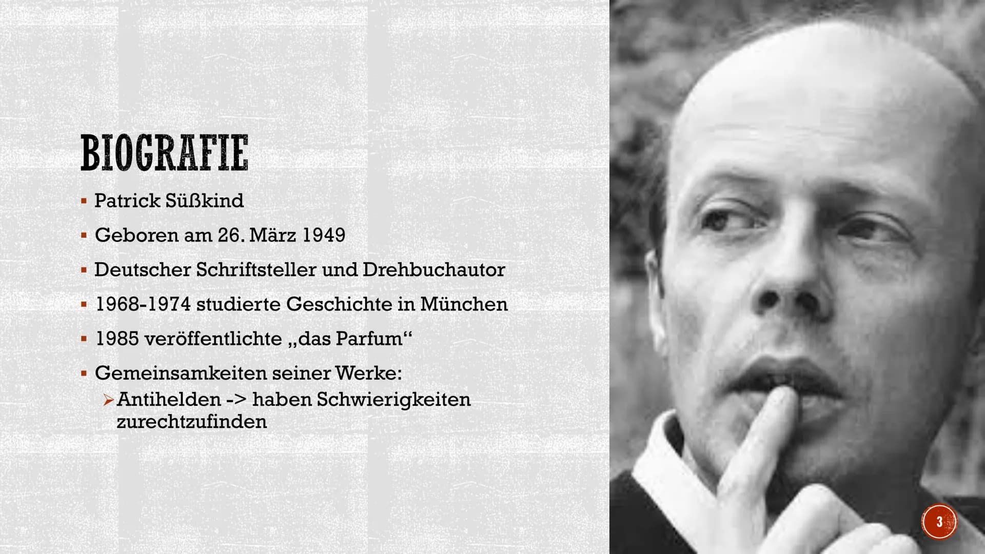 S
DAS PARFUM
Die Geschichte eines Mörders
Von Patrick Süskind
Sophie Huynh, Deutsch GK Q4
255
TERAPE GLIEDERUNG
▪ Biografie
I
I
Handlung
Sei