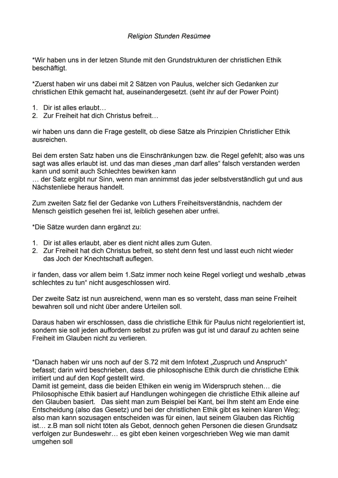 Religion Stunden Resümee
*Wir haben uns in der letzen Stunde mit den Grundstrukturen der christlichen Ethik
beschäftigt.
*Zuerst haben wir u