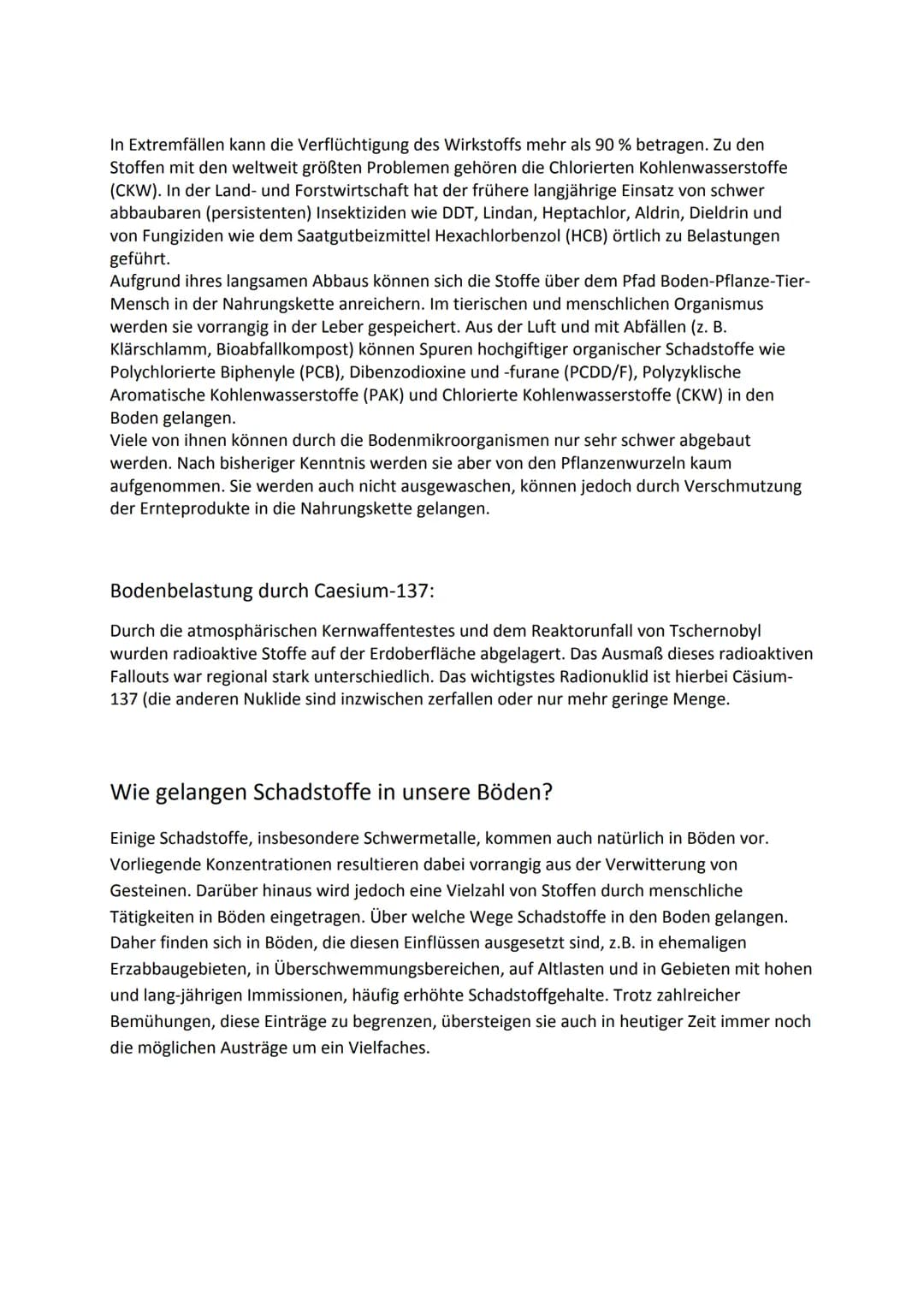 Schadstoffe im Boden:
Böden sind verschiedenen Belastungen ausgesetzt, große Probleme stellen die Einträge von
Schadstoffen dar! Stoffe die 