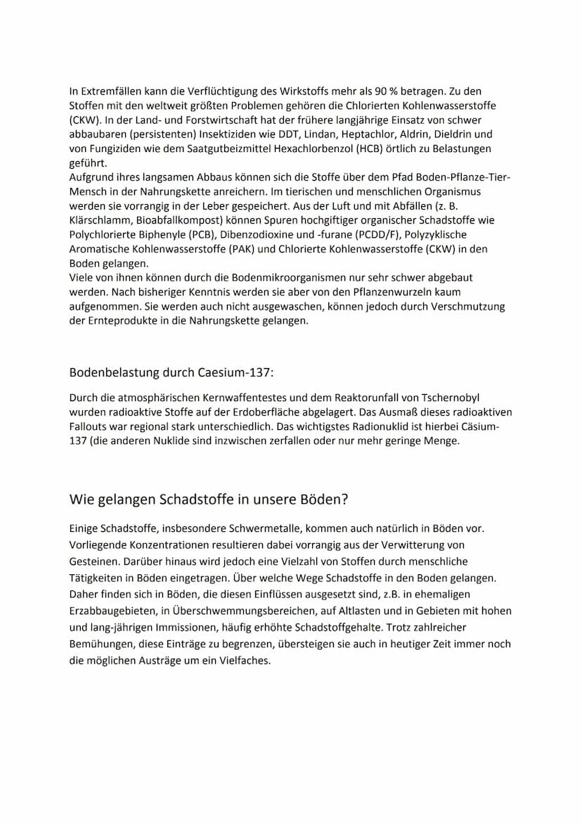Schadstoffe im Boden:
Böden sind verschiedenen Belastungen ausgesetzt, große Probleme stellen die Einträge von
Schadstoffen dar! Stoffe die 