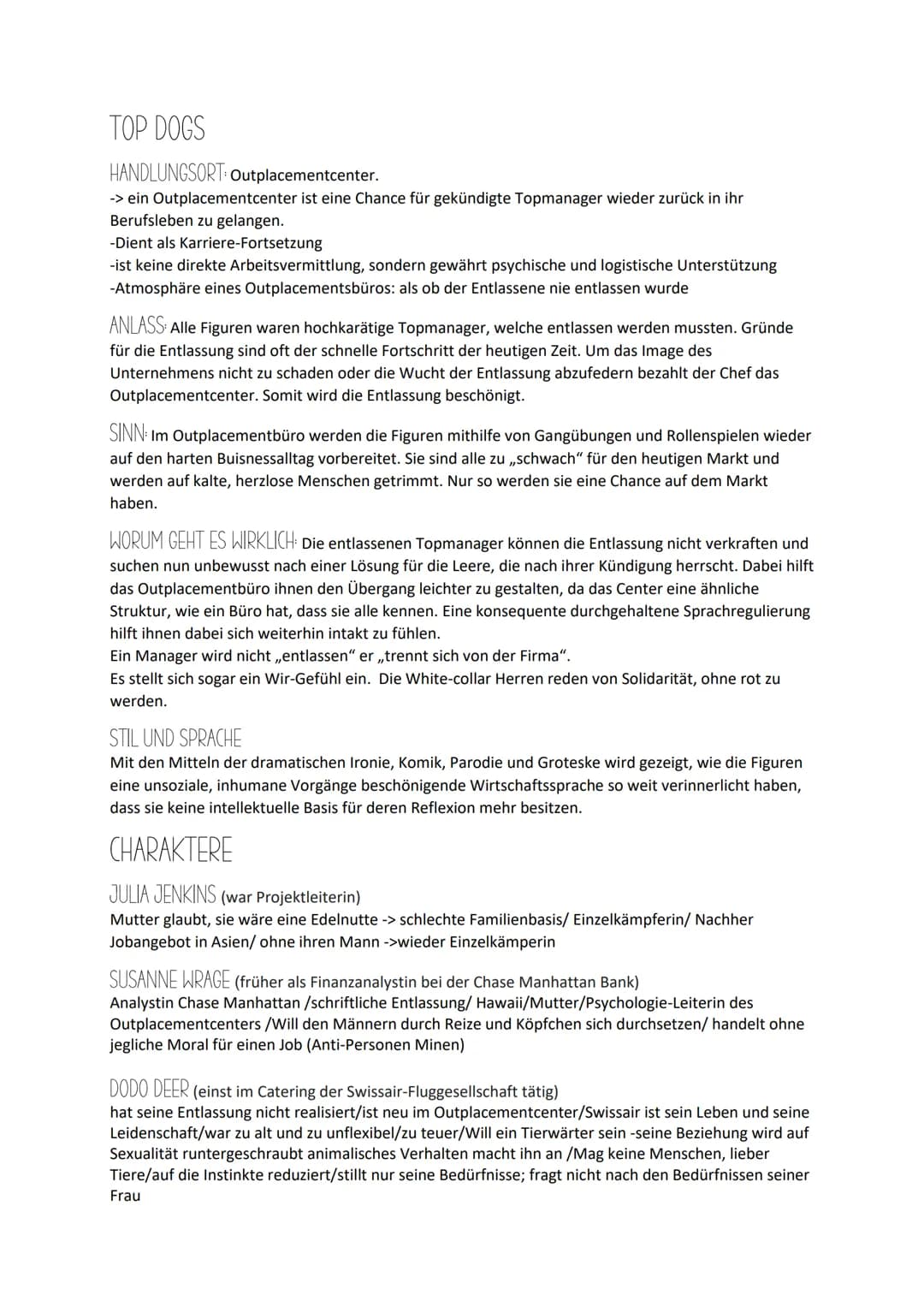 TOP DOGS
HANDLUNGSORT: Outplacementcenter.
-> ein Outplacementcenter ist eine Chance für gekündigte Topmanager wieder zurück in ihr
Berufsle
