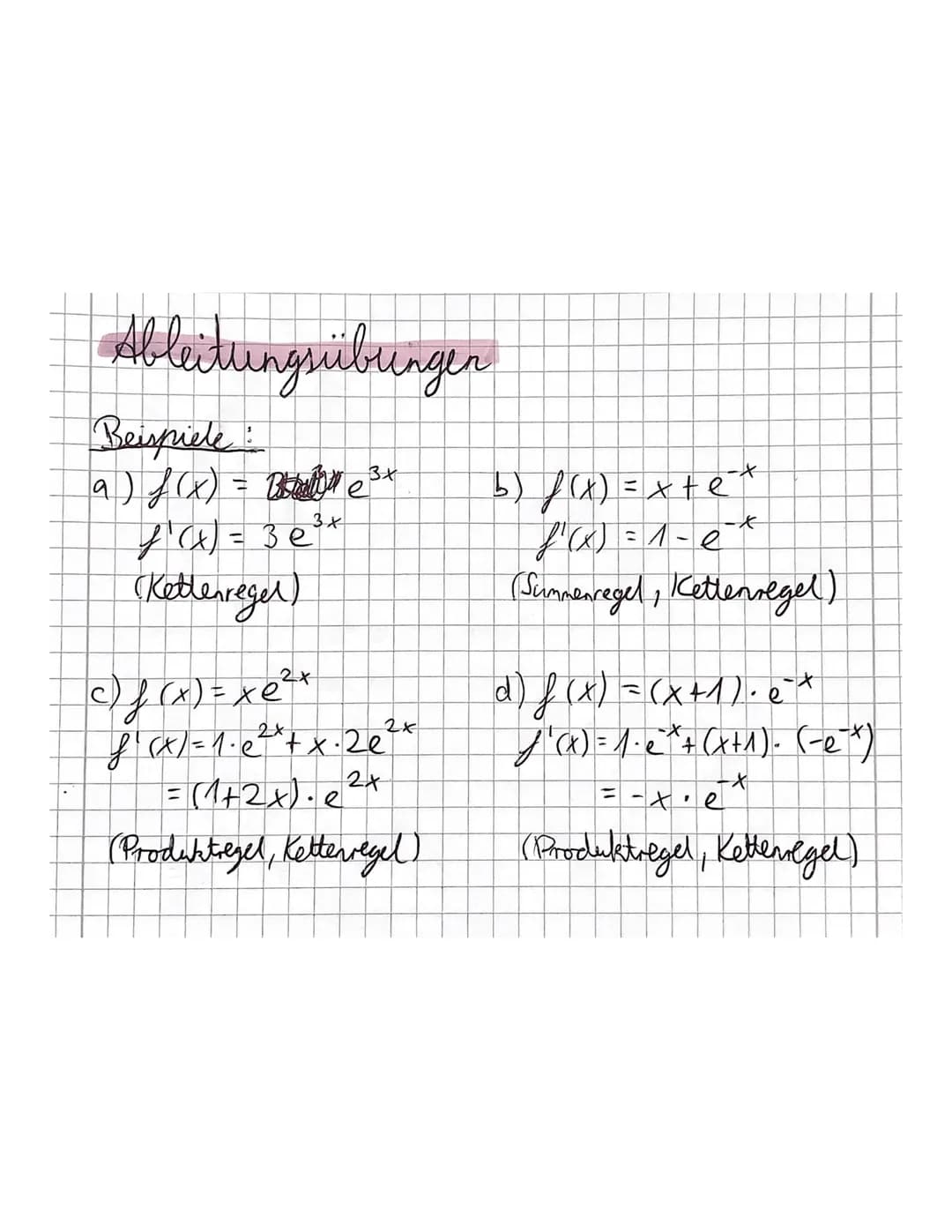 Alleitungribunger
Beispiele:
a) f(x) = Be³x
3 x
f'(x) = 3 e²
(Kettenregel)
Of(x) = xe ²x
f'(x) = 1·e ²x + x· 20²x
= (1+2x). e²+
(Produktrege
