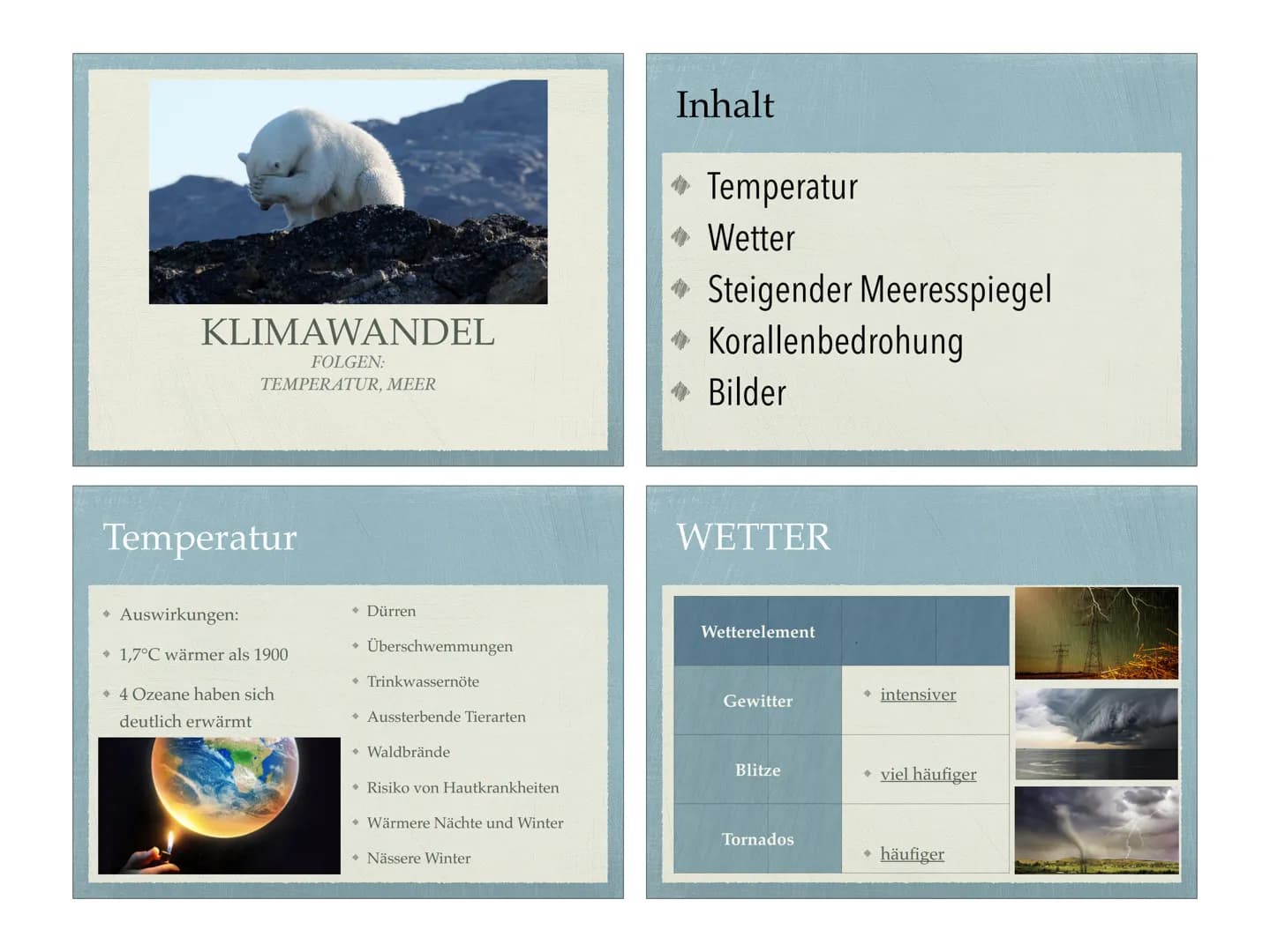 KLIMAWANDEL
FOLGEN:
TEMPERATUR, MEER
Temperatur
Auswirkungen:
1,7°C wärmer als 1900.
+ 4 Ozeane haben sich
deutlich erwärmt
◆ Dürren
+ Übers