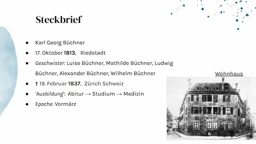 Karl Georg Büchner
Präsentation von Denise undn Rümeysa 01
Steckbrief
04
Inhalte
02
Lebenslauf
Seine Werke
03
Seine Liebe
05
Krankheit/Tot S