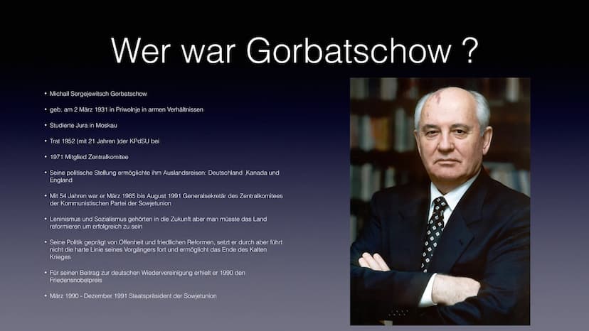 Reformpolitik von
M.Gorbatschow
Zusammenbruch UdSSR ●
●
●
●
●
●
Wer war Gorbatschow ?
Glasnost & Perestroika
Zeitstrahl
●
Von Su zu GUS
• In