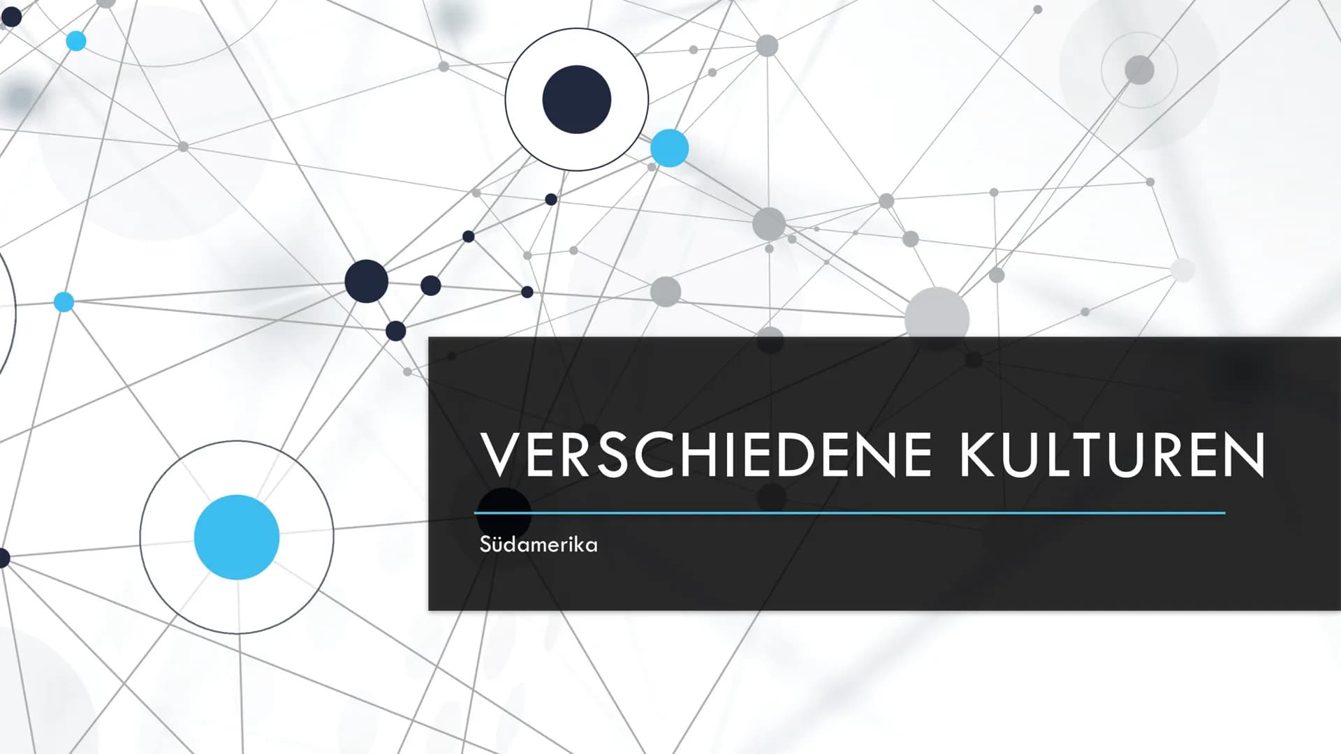 VERSCHIEDENE KULTUREN
Südamerika Verschiedene Kulturen Südamerikas
1) Entwicklung der Kultur
Es gibt viele kulturelle Gemeinsamkeiten aller 