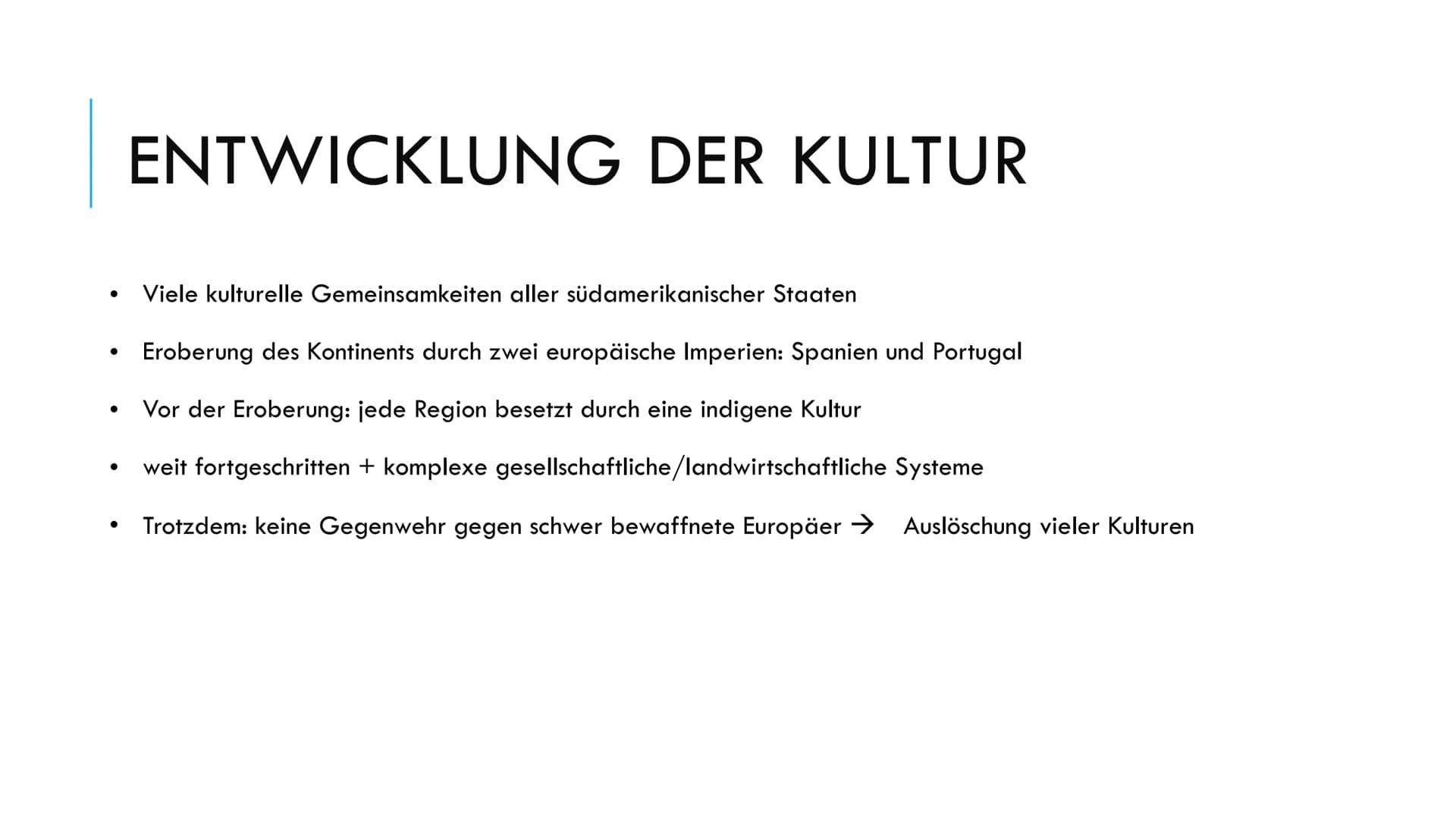 VERSCHIEDENE KULTUREN
Südamerika Verschiedene Kulturen Südamerikas
1) Entwicklung der Kultur
Es gibt viele kulturelle Gemeinsamkeiten aller 