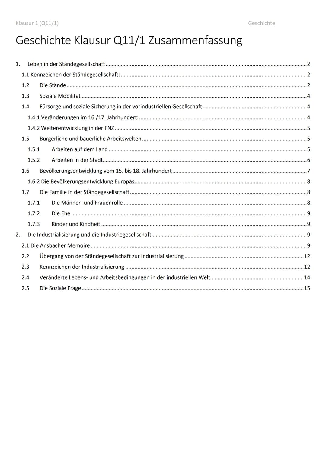 Klausur 1 (Q11/1)
Geschichte Klausur Q11/1 Zusammenfassung
1.
Leben in der Ständegesellschaft.
1.1 Kennzeichen der Ständegesellschaft:.
1.2
