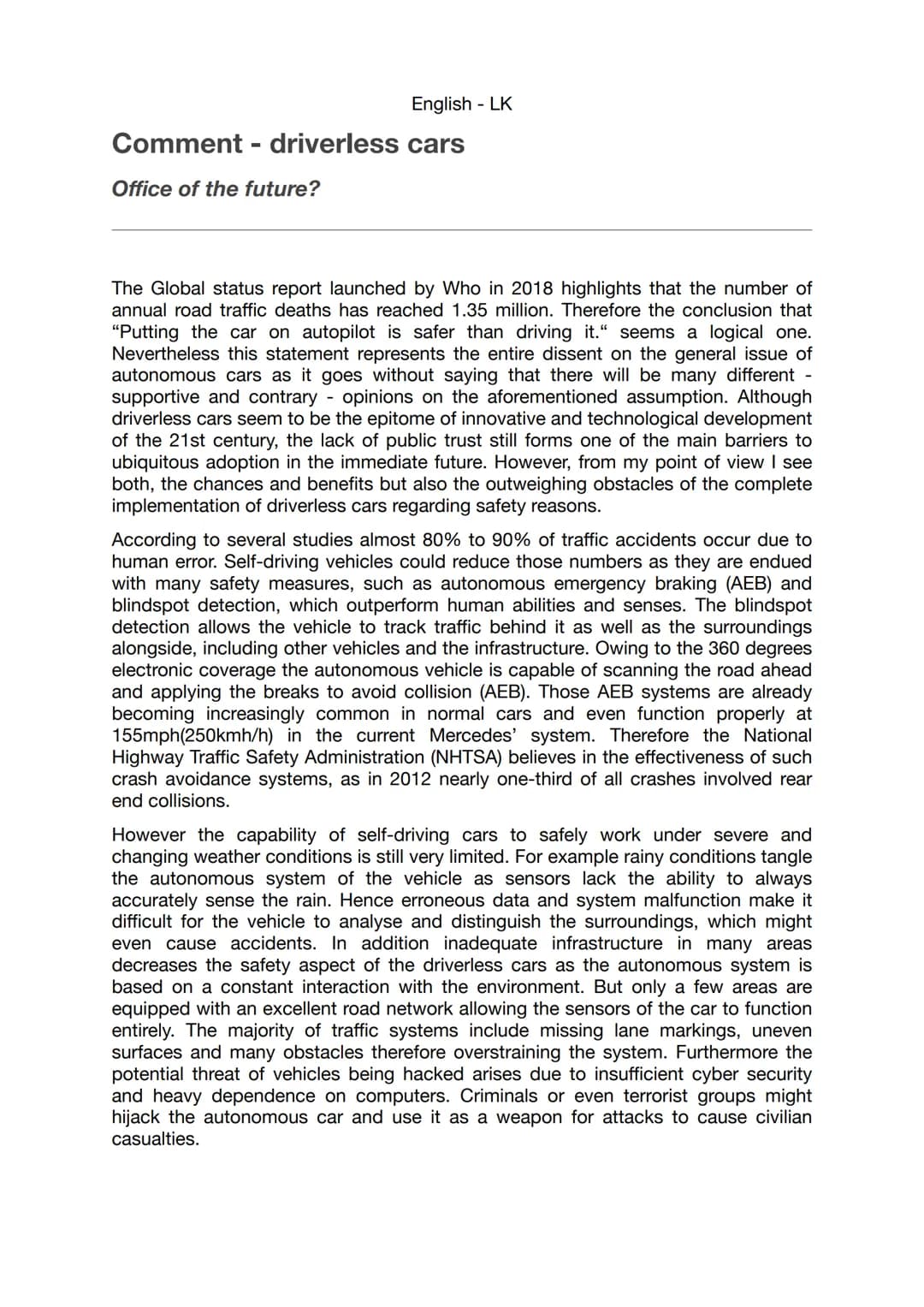 English - LK
Comment - driverless cars
Office of the future?
The Global status report launched by Who in 2018 highlights that the number of
