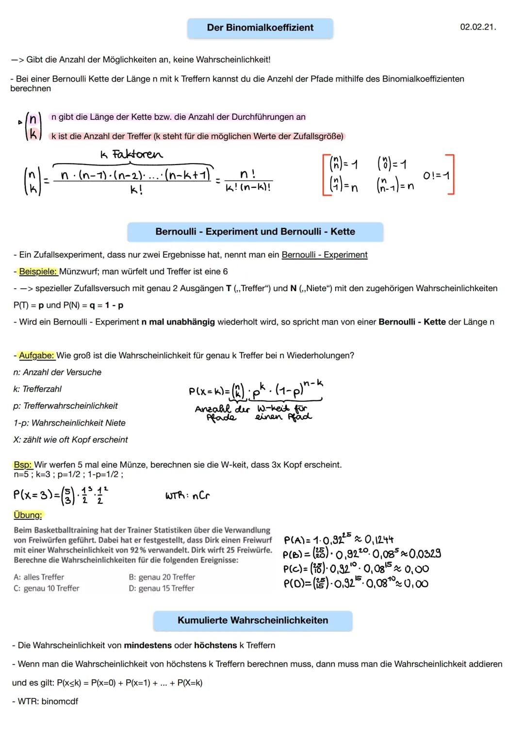 * (2)
-> Gibt die Anzahl der Möglichkeiten an, keine Wahrscheinlichkeit!
- Bei einer Bernoulli Kette der Länge n mit k Treffern kannst du di