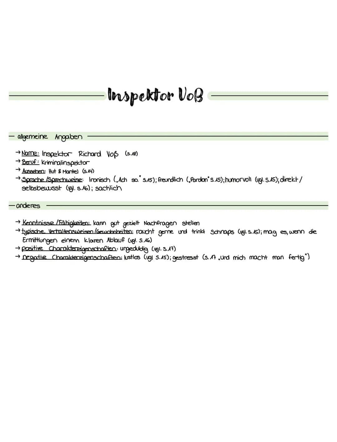 Inspektor Voß
- allgemeine Angaben
→ Name: Inspektor Richard Voß (s.18)
→Beruf: Kriminalinspektor
→ Aussehen: Hut & Mantel (S.14)
→ Sprache 