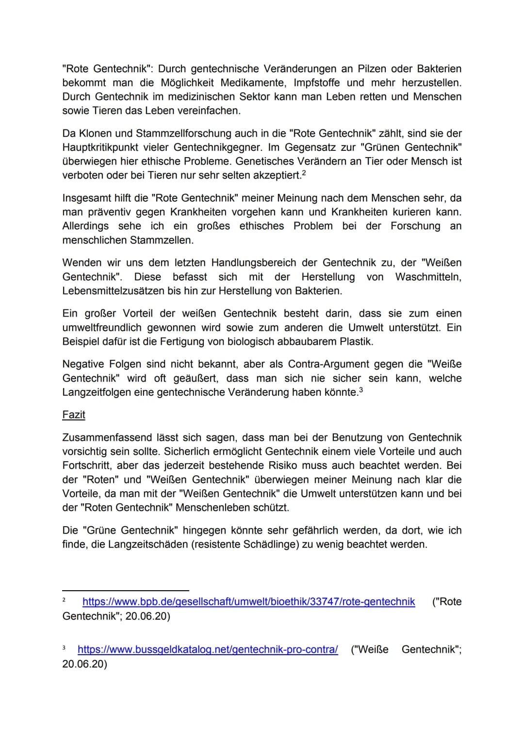 Hausarbeit Biologie
Gentechnik, ein umstrittenes Handlungsgebiet. Gentechnik kann einem viele
Chancen ermöglichen, doch sie birgt auch genüg