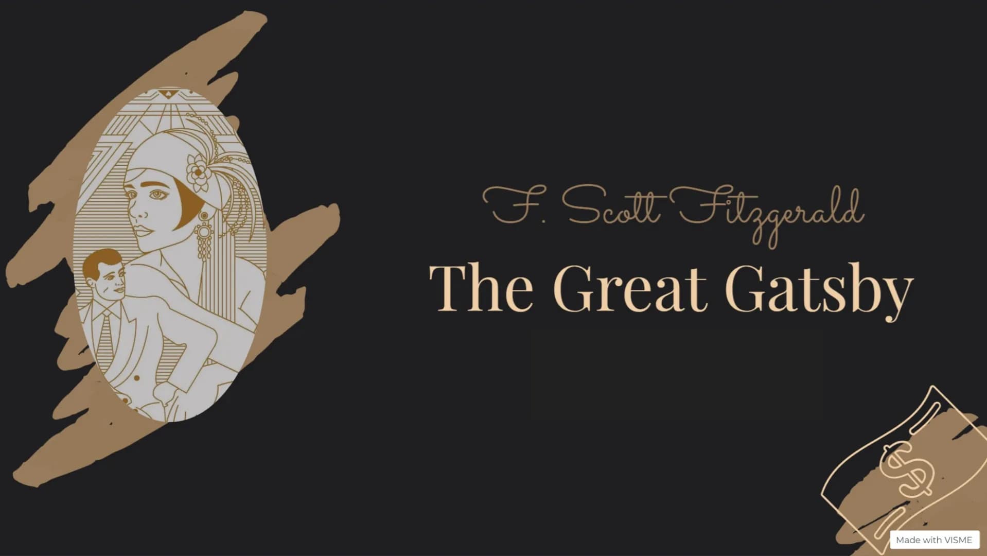 F. Scott Fitzgerald
The Great Gatsby
B
Made with VISME Table of content
LEKK
General information
The author
Historical context
Important cha