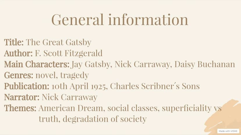 F. Scott Fitzgerald
The Great Gatsby
B
Made with VISME Table of content
LEKK
General information
The author
Historical context
Important cha