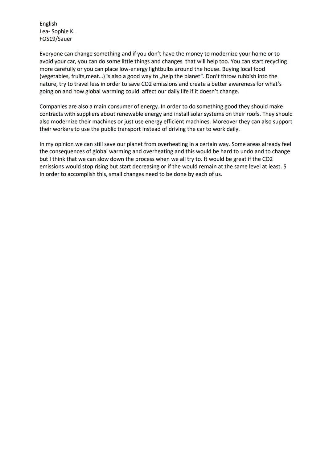 English
Lea- Sophie K.
FOS19/Sauer
Comment
Exercise ) Can we still save our planet from overheating? - Give your opinion in a comment of
abo