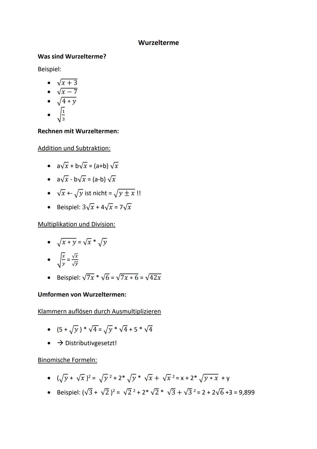 Was sind Wurzelterme?
Beispiel:
Rechnen mit Wurzeltermen:
Addition und Subtraktion:
●
●
●
√x + 3
√x-7
4 * y
●
Multiplikation und Division:
●